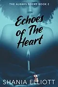E-Book (epub) Echoes of The Heart von Shania Elliott