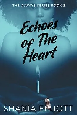 E-Book (epub) Echoes of The Heart von Shania Elliott