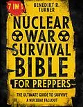 E-Book (epub) The Nuclear War Survival Bible for Preppers von Benedikt R. Turner