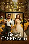 E-Book (epub) Prince Charming of the Yellow Chariot von Gregg Cannizzaro