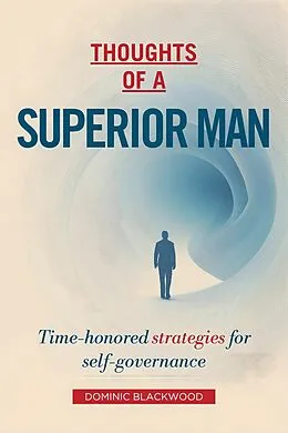 E-Book (epub) Thoughts of a superior man von Dominic Blackwood
