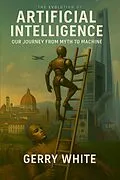E-Book (epub) The Evolution of Artificial Intelligence von Gerry White