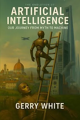 E-Book (epub) The Evolution of Artificial Intelligence von Gerry White
