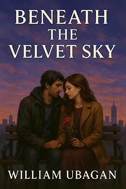 E-Book (epub) Beneath The Velvet Sky von William Ubagan