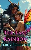 E-Book (epub) The Last Rainbow von Terry Bolryder