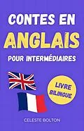 E-Book (epub) Contes En Anglais Pour Intermédiaires von Celeste Bolton