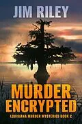 E-Book (epub) Murder Encrypted von Jim Riley