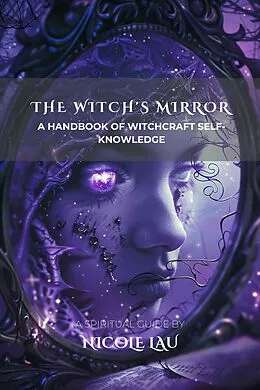 E-Book (epub) The Witch's Mirror von Nicole Lau