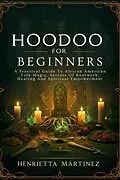 E-Book (epub) Hoodoo for Beginners von Henrietta Martinez