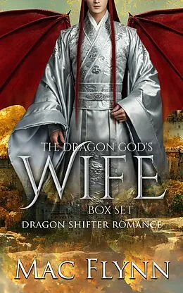 E-Book (epub) The Dragon God's Wife Box Set von Mac Flynn