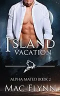 E-Book (epub) Island Vacation von Mac Flynn
