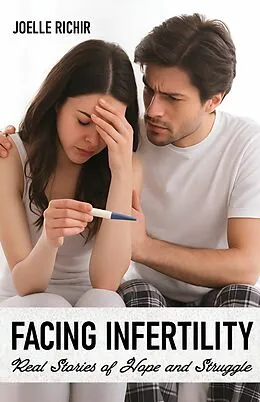 E-Book (epub) Facing Infertility von Joëlle Richir