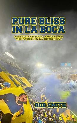 E-Book (epub) Pure Bliss in La Boca von Rob Smith