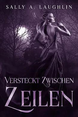 E-Book (epub) Versteckt Zwischen Zeilen von Sally A. Laughlin
