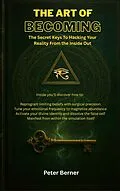 E-Book (epub) The Art Of Becoming von Peter Berner