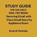 E-Book (epub) Study Guide For The Cisco 300-720 SESA von Anand Vemula