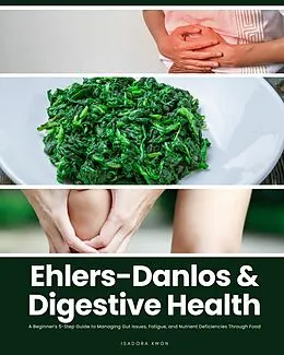 E-Book (epub) Ehlers-Danlos & Digestive Health von Isadora Kwon