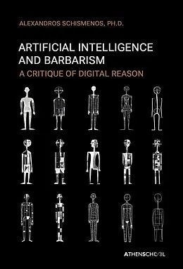 E-Book (epub) Artificial Intelligence and Barbarism von Alexandros Schismenos