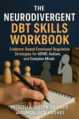 E-Book (epub) The Neurodivergent DBT Skills Workbook von Priscilla Joseph Skinner, Simon Jack Hughes