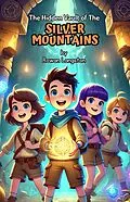 E-Book (epub) The Hidden Vault of the Silver Mountains von Rowan Langston