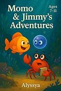 E-Book (epub) Momo &amp; Jimmy's Adventures von Alyssya