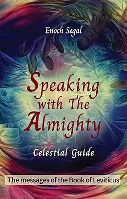 E-Book (epub) Speaking with the Almighty von Enoch Segal