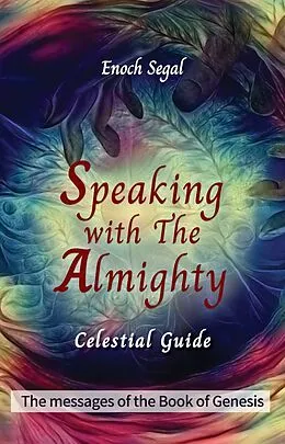 E-Book (epub) Speaking with the Almighty von Enoch Segal