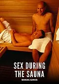 E-Book (epub) Sex during the Sauna von Manuel García