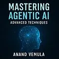 E-Book (epub) Mastering Agentic AI von Anand Vemula