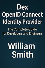 E-Book (epub) Dex OpenID Connect Identity Provider von William Smith