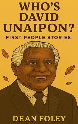 E-Book (epub) Who's David Unaipon von Dean Foley