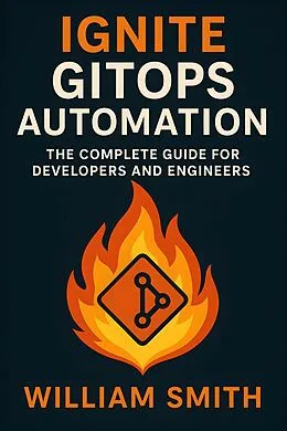 E-Book (epub) Ignite GitOps Automation von William Smith