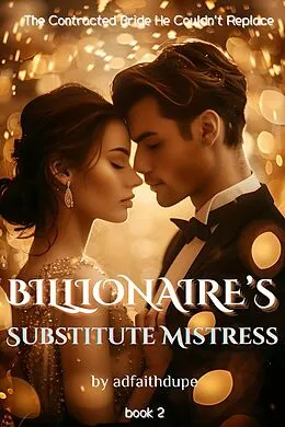 E-Book (epub) Billionaire's Substitute Mistress von adfaithdupe