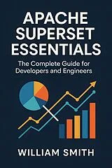 E-Book (epub) Apache Superset Essentials von William Smith