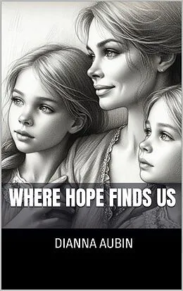 E-Book (epub) Where Hope Finds Us von Dianna Aubin