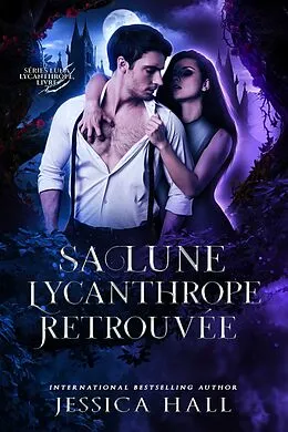 E-Book (epub) Sa Lune Lycanthrope Retrouvée von Jessica Hall