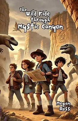 E-Book (epub) The Wild Ride Through Mystic Canyon von Megan Ross