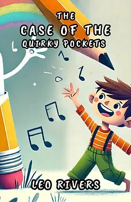 E-Book (epub) The Case of the Quirky Pockets von Leo Rivers