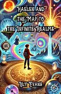 E-Book (epub) Kaelen and the Map to the Infinite Realms von Lily Evans
