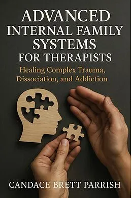 E-Book (epub) Advanced Internal Family Systems for Therapists von Candace Brett arrish