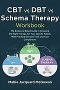 E-Book (epub) CBT vs DBT vs Schema Therapy Workbook von Mable Jacquard McGowan