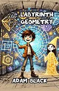 E-Book (epub) The Labyrinth of Geometry von Adam Black