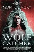 E-Book (epub) Wolf Catcher von Anne Montgomery