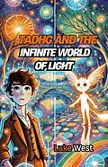 E-Book (epub) Tadhg and the Infinite World of Light von Luke West