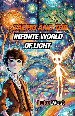 E-Book (epub) Tadhg and the Infinite World of Light von Luke West