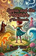 E-Book (epub) Ilyana and the Power of the Elements von Grace Hall