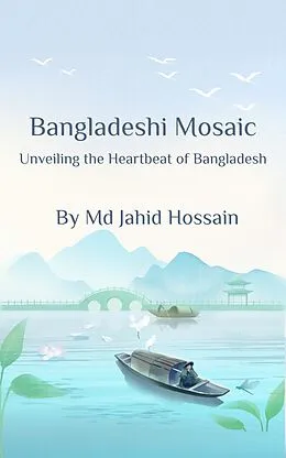E-Book (epub) Bangladeshi Mosaic von Md Jahid Hossain