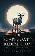 E-Book (epub) The Scapegoat's Redemption von Dan Desmarques