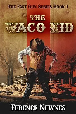 E-Book (epub) The Waco Kid von Terence Newnes