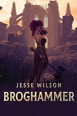 E-Book (epub) Broghammer von Jesse Wilson